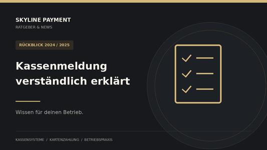 Skyline Ratgeber: Rückblick 2024/2025: So startete die elektronische Kassenmeldung