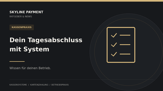 Skyline Ratgeber: Tagesabschluss an der Kasse: Eine Checkliste für dein Team